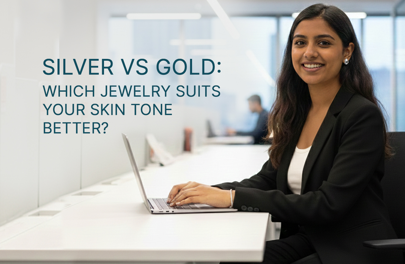 Silver vs Gold: Which Jewelry Suits Your Skin Tone Better?
