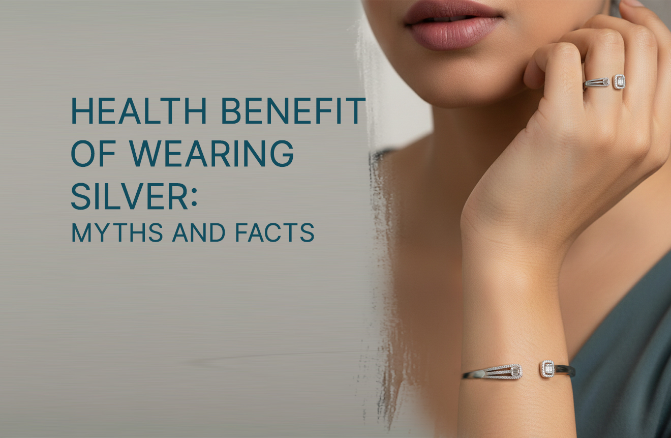Health Benefits of Wearing Silver: Facts vs Myths